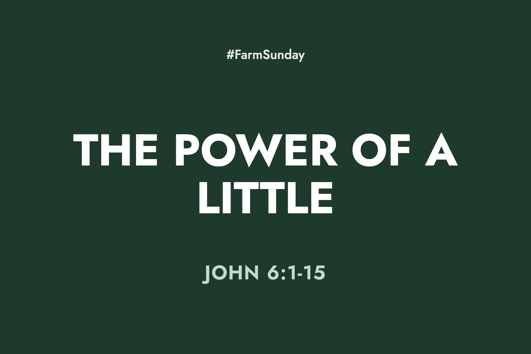 Farm Sunday devotional graphic reading The Power of a Little, with John 6:1-15