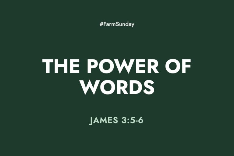 Farm Sunday devotional graphic reading The Power of Words, with James 3:5-6