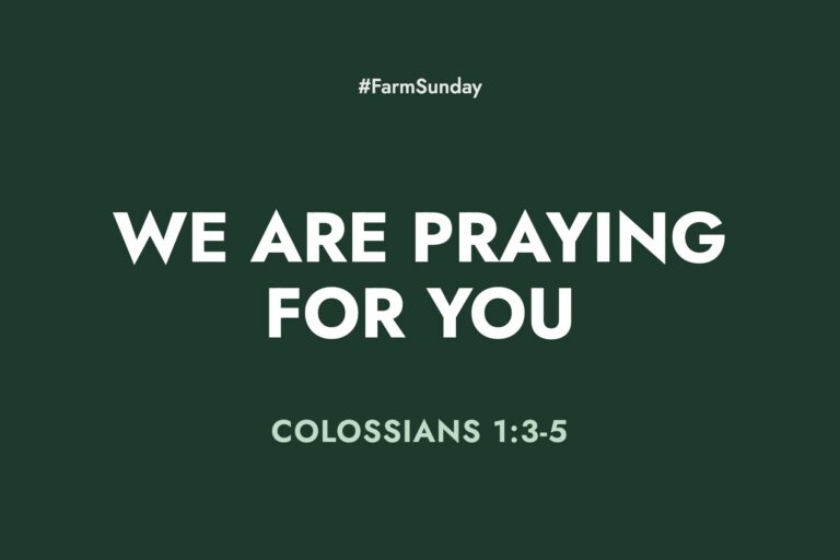 Farm Sunday devotional graphic reading We are praying for you, with Colossians 1:3-5