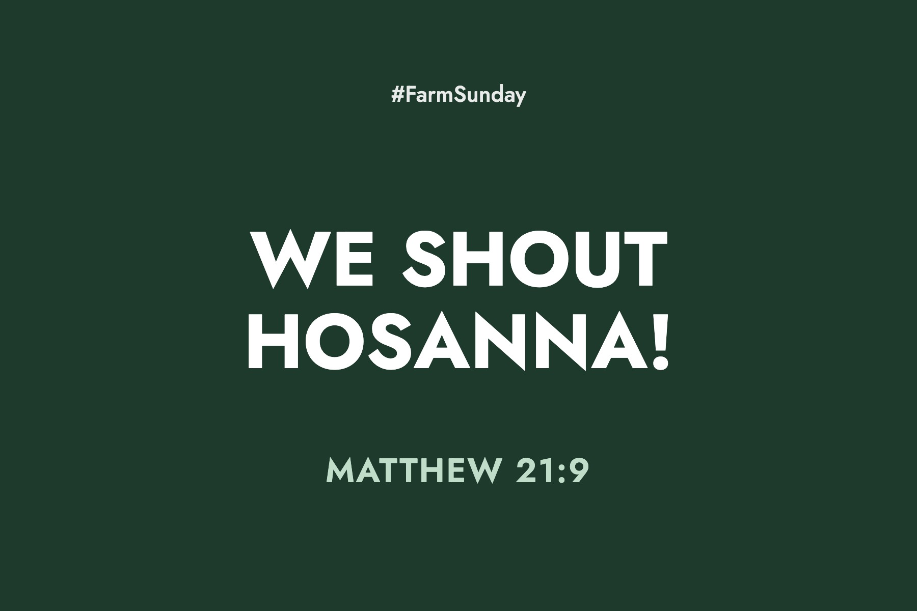 Farm Sunday devotional graphic reading We Shout Hosanna!, with Matthew 21:9