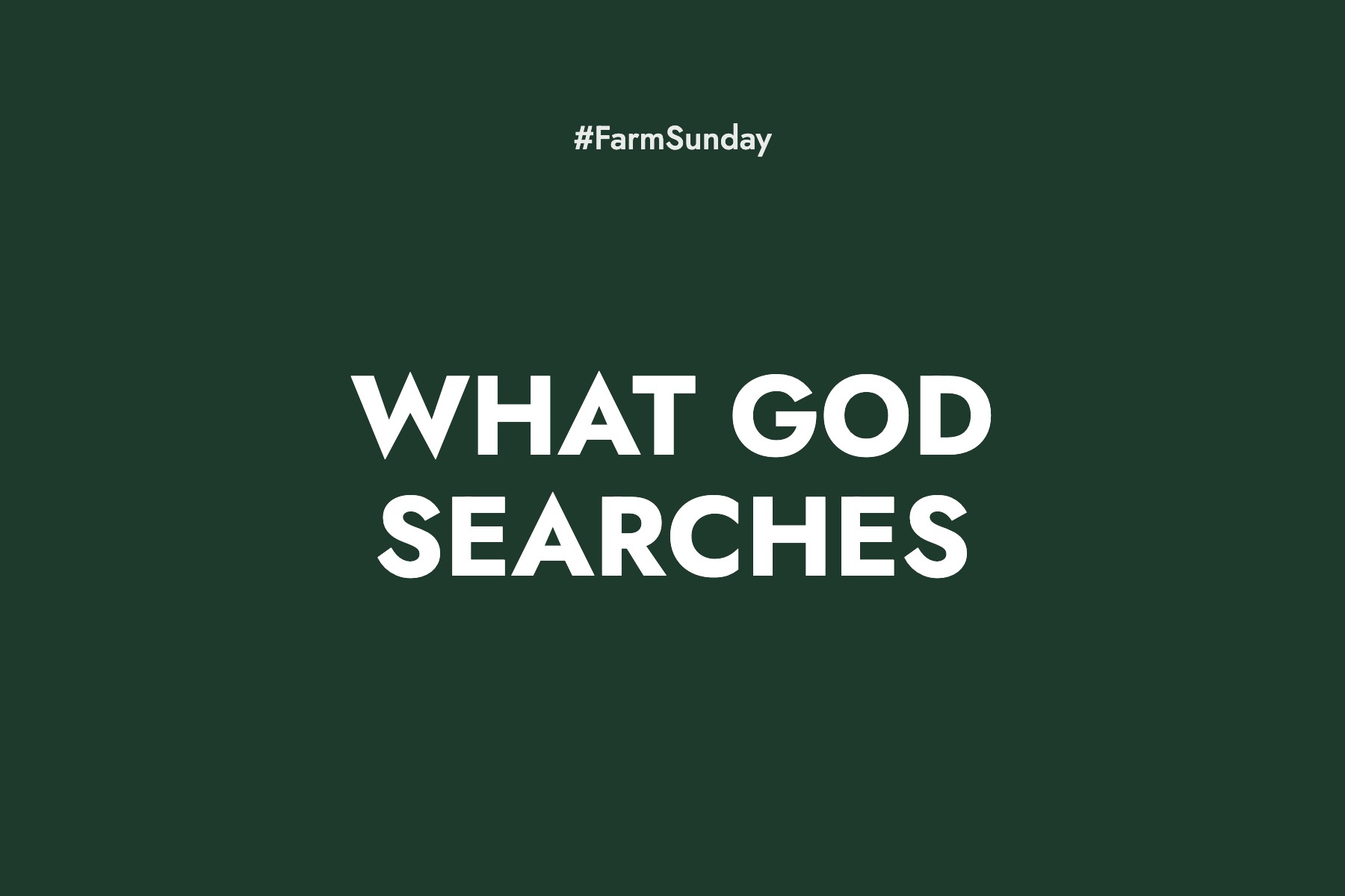 Farm Sunday devotional graphic reading What God Searches