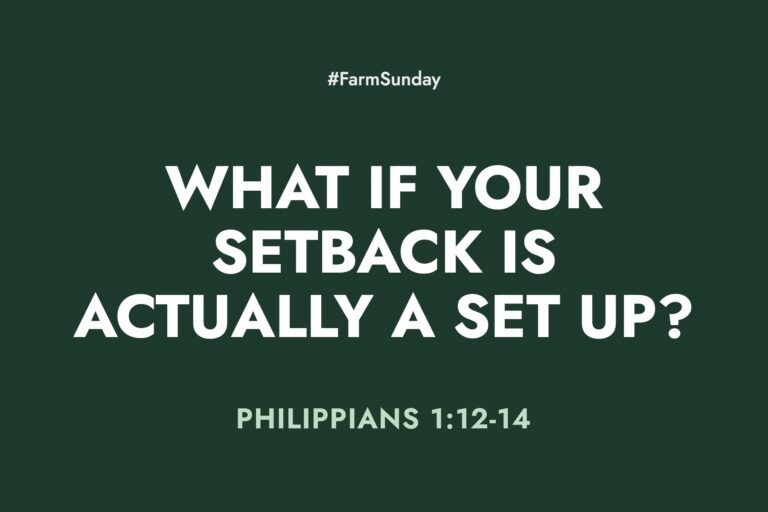 Farm Sunday devotional graphic reading What if your setback is actually a set up?, with Philippians 1:12-14