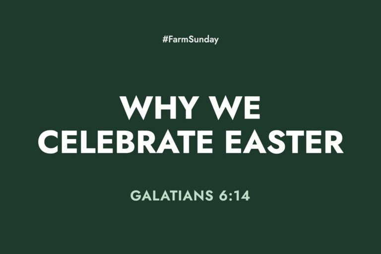 Farm Sunday devotional graphic reading Why We Celebrate Easter, with Galatians 6:14