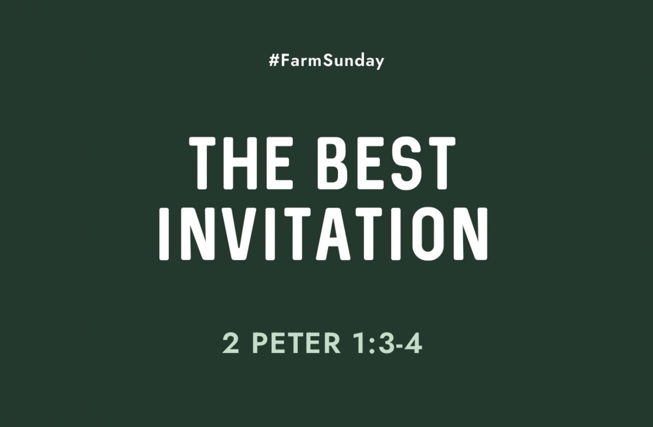 The Best Invitation Farm Sunday devotional graphic